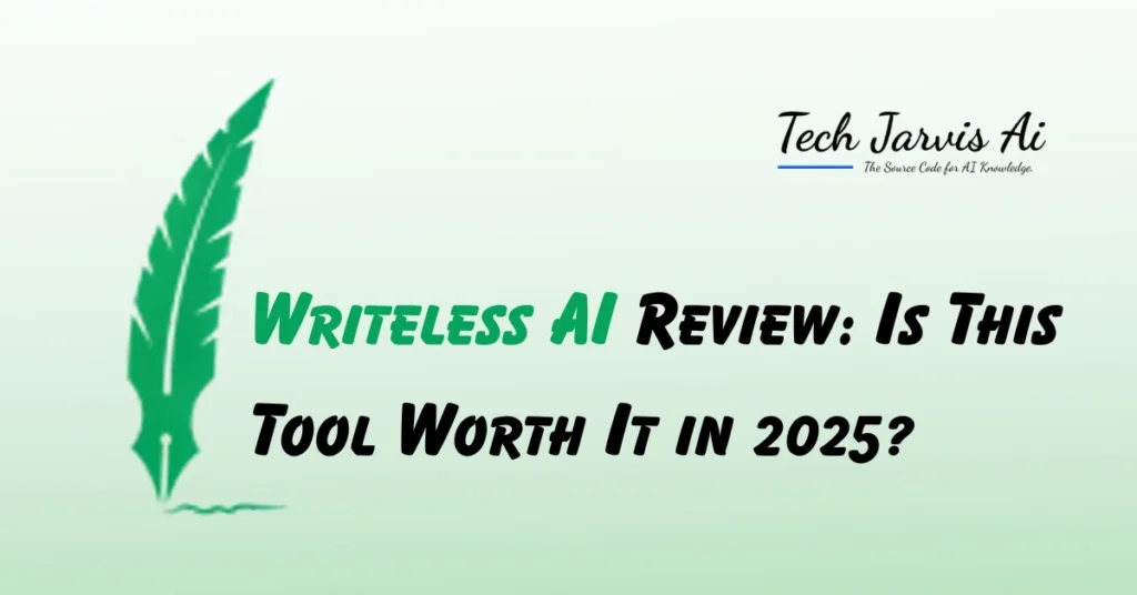 Writeless AI Review Is This Tool Worth It in 2025
