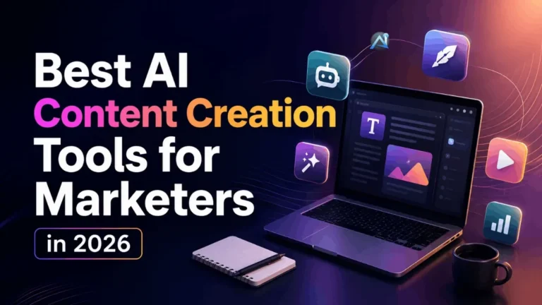 Best AI Content Creation Tools for Marketers in 2026